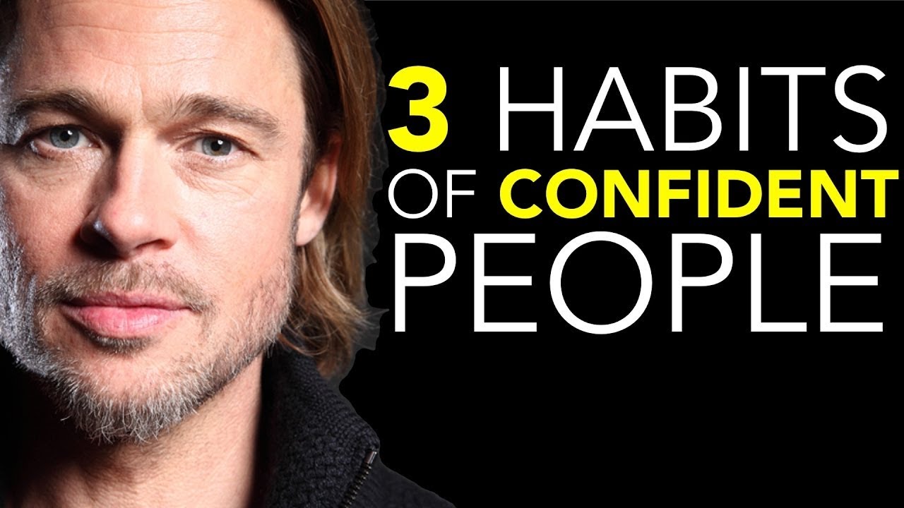 3 Daily Habits Of Confident People Success Insider